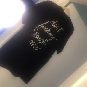 Band tee - “Don’t fu**ng touch me”